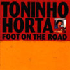Toninho Horta Foot On The Road